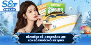 Dàn Đề 64 Số - 3 Mẹo Sàng Lọc Con Số Trước Mỗi Kỳ Quay