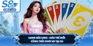 Game Bài Uno - Giải Trí Mới Cùng Trò Chơi 3D Tại S8