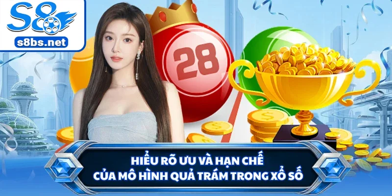 Soi Cầu Quả Trám - Phương Pháp Cược Hiệu Quả Cùng S8 3 Hiểu rõ ưu và hạn chế của mô hình quả trám trong xổ số