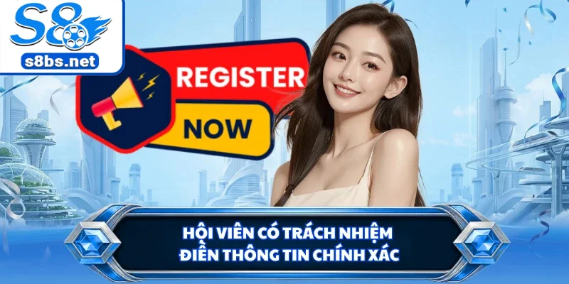 Hội viên có trách nhiệm điền thông tin chính xác
