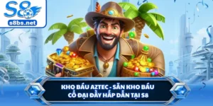 Kho Báu Aztec - Săn Kho Báu Cổ Đại Đầy Hấp Dẫn Tại S8