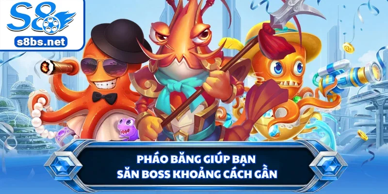 Bắn Cá Long Vương - Trải Nghiệm Săn Boss Nhận Thưởng S8 3 Pháo Băng giúp bạn săn boss khoảng cách gần